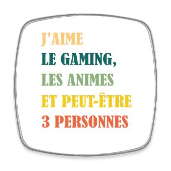 J'aime les animes et peut-etre 3 personnes - manga - Magnet carré - blanc - Devant