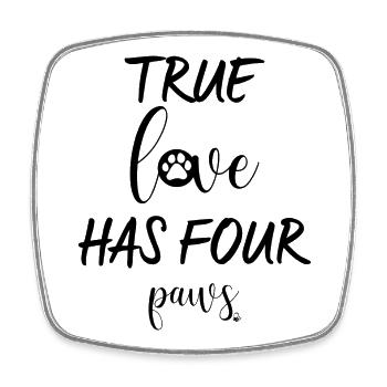 True love has four paws - Square fridge magnet - white - Front