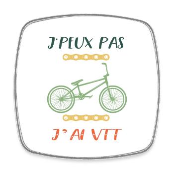 Je Peux Pas J'ai Vtt Cyclisme cycliste Cadeau Vélo - Magnet carré - blanc - Devant