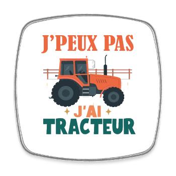 Je Peux Pas J'Ai Tracteur -Agriculture Agriculteur - Magnet carré - blanc - Devant