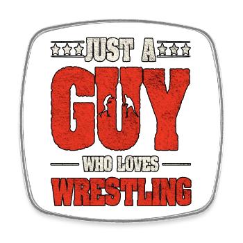 Just A Guy Who Loves Wrestling - Square fridge magnet - white - Front