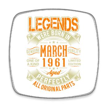 1961 March Birthday Legend - Square fridge magnet - white - Front