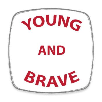 Jeune et courageux T-shirt Text Design Idée cadeau - Magnet carré - blanc - Devant