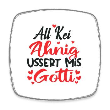 All Kei Ahnig Ussert Mis Gotti - Viereckiger Kühlschrankmagnet - Weiß - Vorne