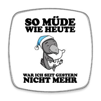 Müde Spruch lustig Schlafen Ausschlafen Faul - Viereckiger Kühlschrankmagnet - Weiß - Vorne