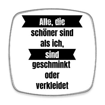 Arroganter Spruch, Ego, Karneval, Fasching - Viereckiger Kühlschrankmagnet - Weiß - Vorne