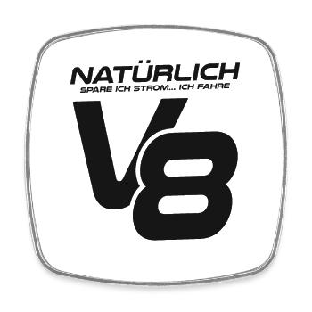 Natürlich spare ich Strom Ich fahre V8 - Viereckiger Kühlschrankmagnet - Weiß - Vorne