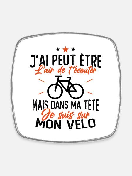 Dans Ma Tête Je suis sur Mon Vélo Humour Cyclisme - Magnet carré - blanc