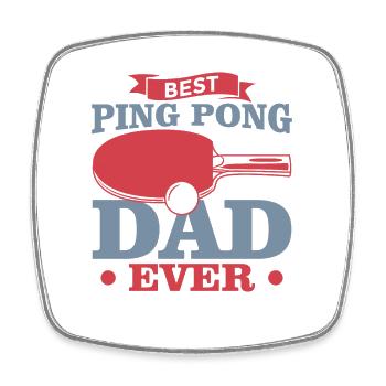 Best Ping Pong Father Ever - Square fridge magnet - white - Front