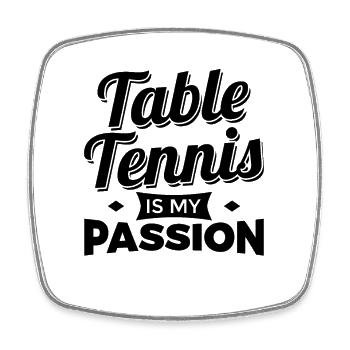 Table tennis is my passion - Square fridge magnet - white - Front