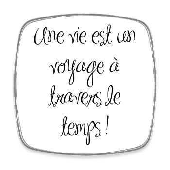 La vie est un voyage à travers le temps - Magnet carré - blanc - Devant