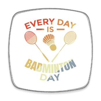 Chaque jour est le jour du badminton - Magnet carré - blanc - Devant