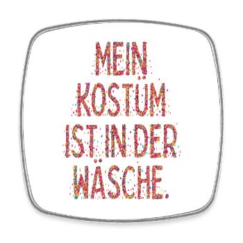Kostüm Ist In Der Wäsche Köln Karneval Verkleidung - Viereckiger Kühlschrankmagnet - Weiß - Vorne