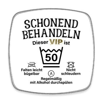 50. Geburtstag Schonend Behandeln 50 VIP ist 50 - Viereckiger Kühlschrankmagnet - Weiß - Vorne