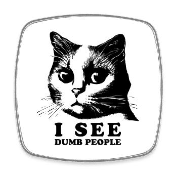 Katzen-Humor | Ich sehe dumme Menschen - Viereckiger Kühlschrankmagnet - Weiß - Vorne