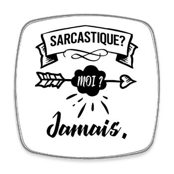 sarcastique? moi? jamais. - Magnet carré - blanc - Devant