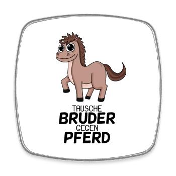 Tausche Bruder gegen Pferd - Viereckiger Kühlschrankmagnet - Weiß - Vorne