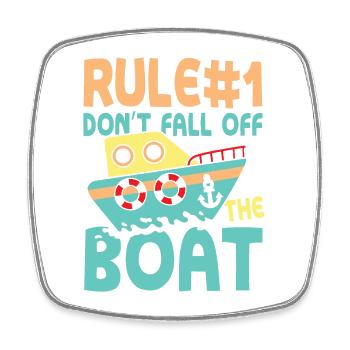 Rule number 1 don t fall off the boat - Viereckiger Kühlschrankmagnet - Weiß - Vorne