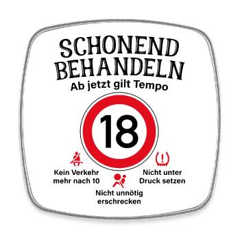18. Geburtstag Schonend Behandeln 18 Tempolimit 18 - Viereckiger Kühlschrankmagnet - Weiß - Vorne