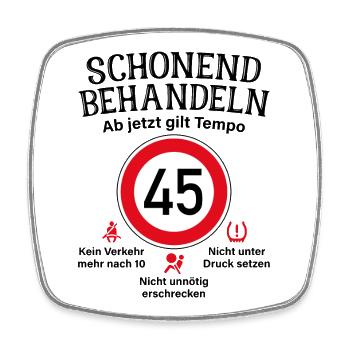 45. Geburtstag Schonend Behandeln 45 Tempolimit 45 - Viereckiger Kühlschrankmagnet - Weiß - Vorne
