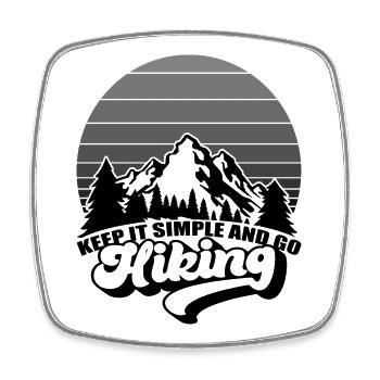 Keep It Simple And Go Hiking Mountains And Nature - Square fridge magnet - white - Front