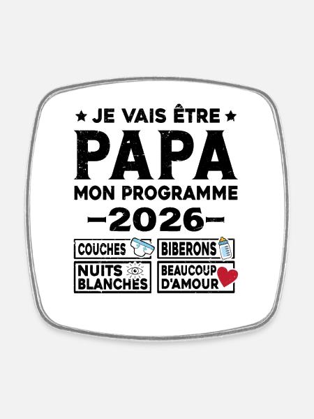 Je vais être papa mon programme en 2026 - Magnet carré - blanc