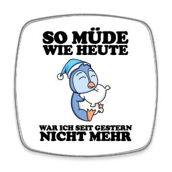 Müde Spruch lustig Schlafen Ausschlafen Faul - Viereckiger Kühlschrankmagnet - Weiß - Vorne