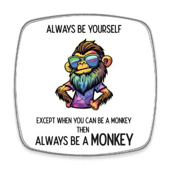 Always Be a Monkey - Square fridge magnet - white - Front
