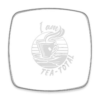 I am Tea-total - Tea Lovers Apparel - Square fridge magnet - white - Front
