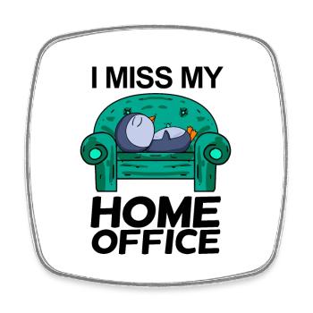 Home Office Miss Humor Funny - Square fridge magnet - white - Front