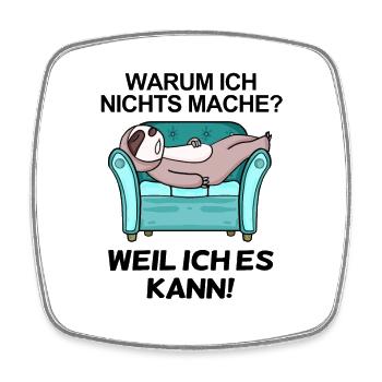 Lustiger Spruch - Nichts machen - Viereckiger Kühlschrankmagnet - Weiß - Vorne