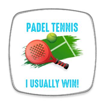 Padel I Dont Always Play Padel Tennis - Square fridge magnet - white - Front