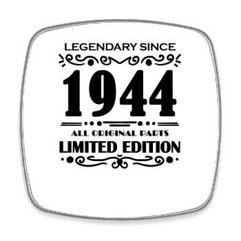 1944 - Born 1944 - Built in 1944 - Square fridge magnet - white - Front