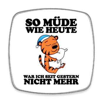 Müde Spruch lustig Schlafen Ausschlafen Faul - Viereckiger Kühlschrankmagnet - Weiß - Vorne