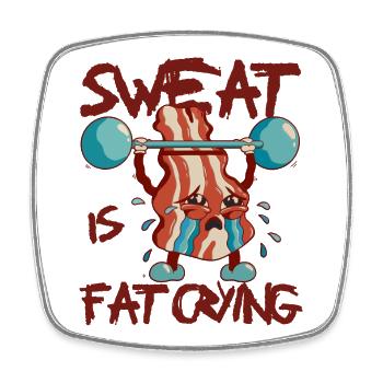 Sweat Is Fat Crying - Viereckiger Kühlschrankmagnet - Weiß - Vorne