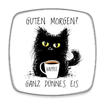 Guten Morgen? Ganz Dünnes Eis Lustige Katze Kaffee - Viereckiger Kühlschrankmagnet - Weiß - Vorne