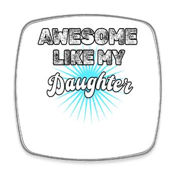 Awesome like my Daughter - Viereckiger Kühlschrankmagnet - Weiß - Vorne