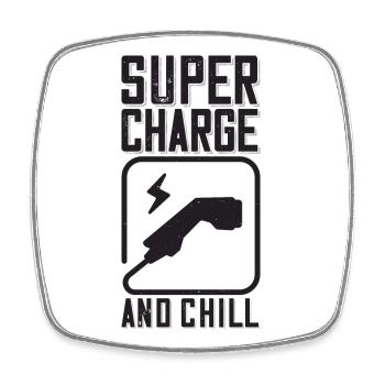 Supercharge And Chill - for electric car fans - Square fridge magnet - white - Front