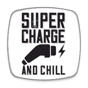 Supercharge And Chill - for electric car fans - Square fridge magnet - white - Front