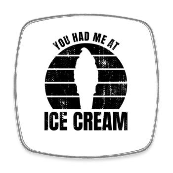 Du hattest mich bei Eiscreme - Viereckiger Kühlschrankmagnet - Weiß - Vorne
