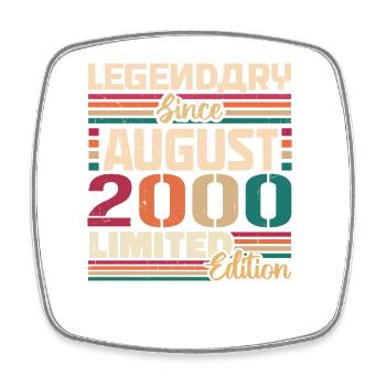 2000 August Birthday Legend August 2000 - Square fridge magnet - white - Front