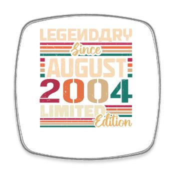 2004 August Birthday Legend August 2004 - Square fridge magnet - white - Front