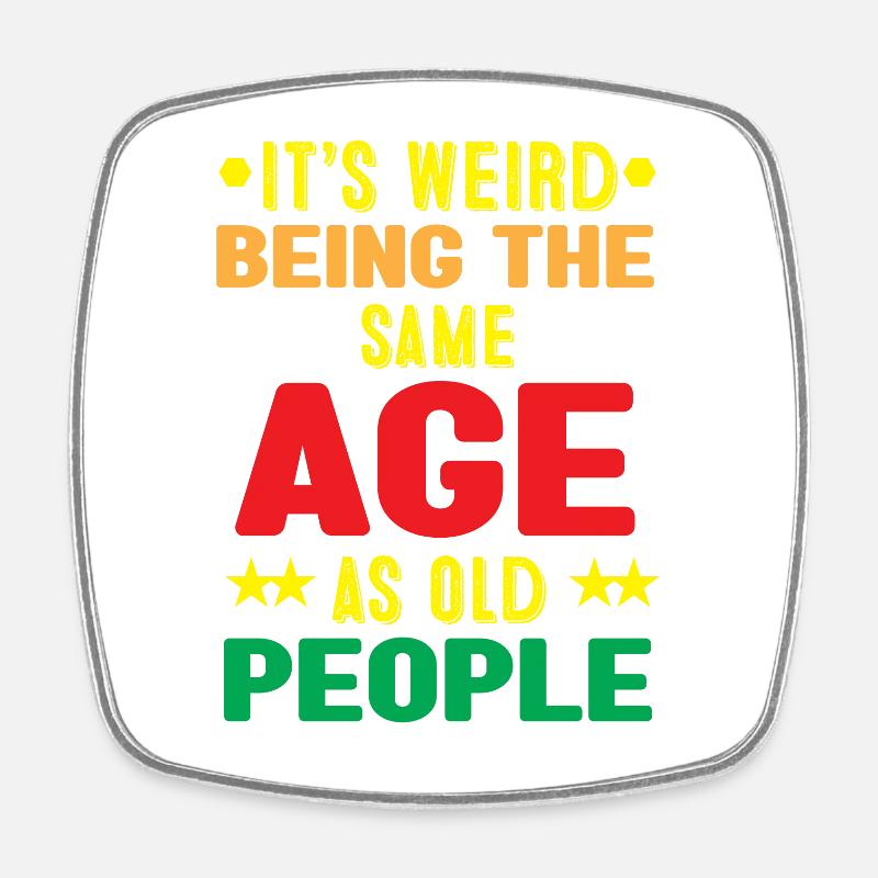 Humorous Age Comparison Graphic T-Shirt - Square fridge magnet - white