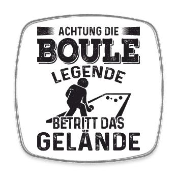 Achtung die Boule Legende betritt das Gelände - Viereckiger Kühlschrankmagnet - Weiß - Vorne