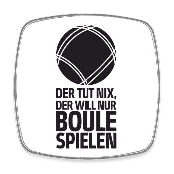 Der tut nix der will nur Boule spielen Petanque - Viereckiger Kühlschrankmagnet - Weiß - Vorne