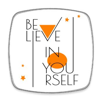 believe in yourself - Square fridge magnet - white - Front