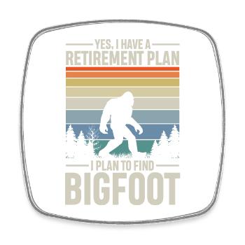 I have a retirement plan to find bigfoot - Viereckiger Kühlschrankmagnet - Weiß - Vorne