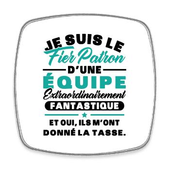 Je suis le fier patron d'une équipe - Magnet carré - blanc - Devant