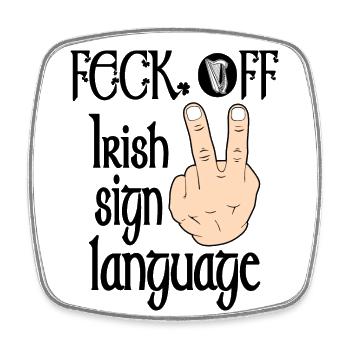 Irish humor fun unique design - Square fridge magnet - white - Front