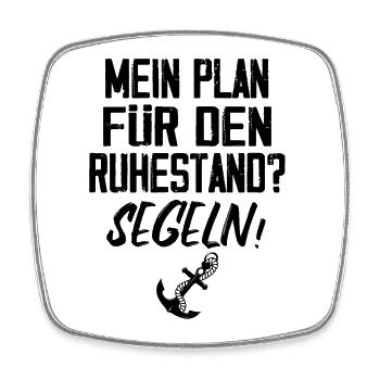Mein Plan Für Den Ruhestand? Segeln! - Viereckiger Kühlschrankmagnet - Weiß - Vorne